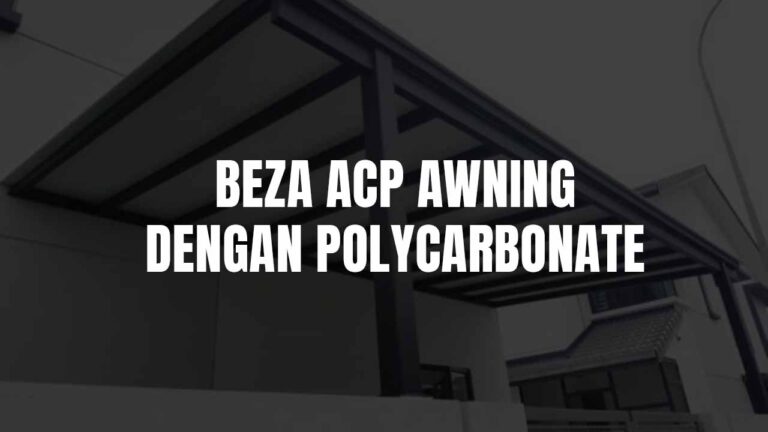 Inilah Penjelasan Beza ACP Awning dengan Polycarbonate 1 beza acp awning dengan polycarbonate