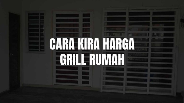 cara kira harga grill rumah