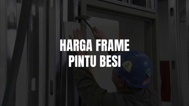 harga frame pintu besi