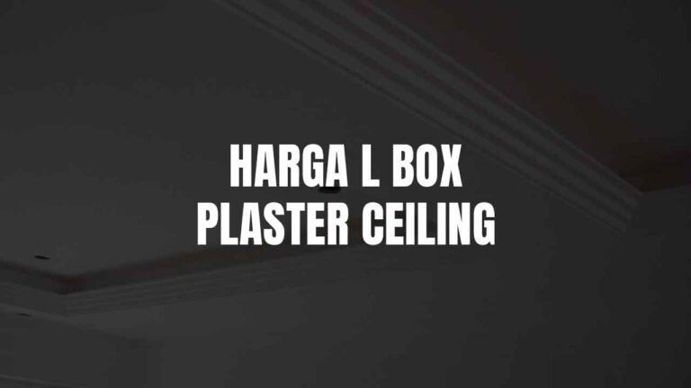 harga l box plaster ceiling