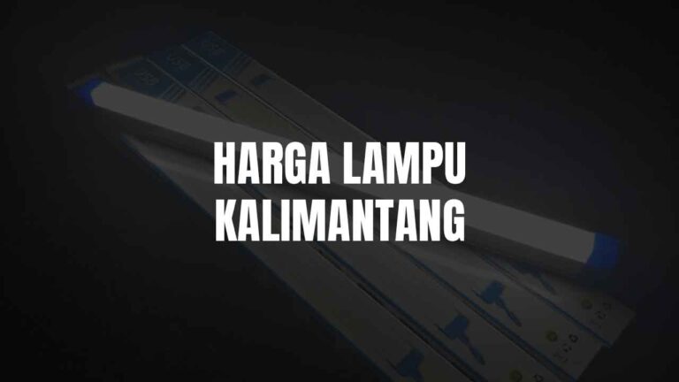 harga lampu kalimantang