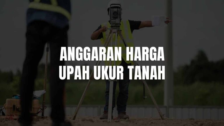 harga upah ukur tanah