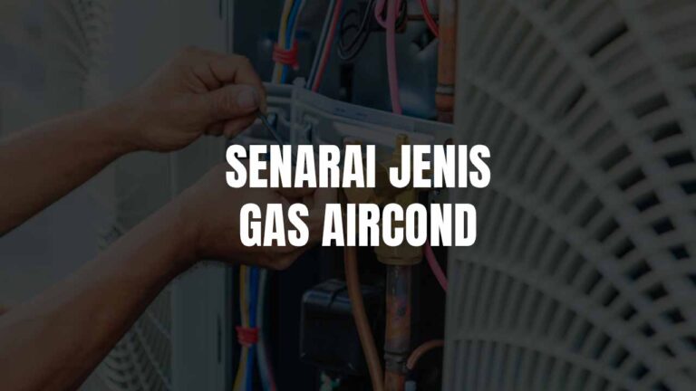 Senarai Jenis Gas Aircond yang Umum di Malaysia 1 jenis gas aircond