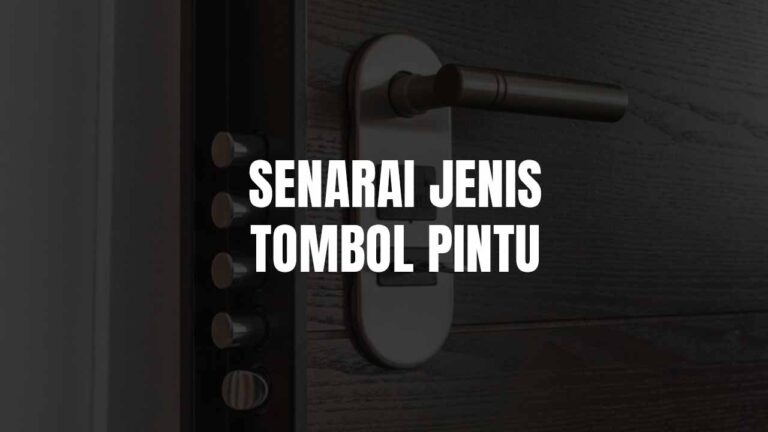 Senarai Jenis Tombol Pintu yang Umum di Malaysia 1 jenis tombol pintu