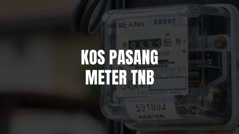 Cara Kira Kos Pasang Meter TNB di Malaysia Terkini 1 kos pasang meter tnb