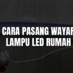 cara pasang wayar lampu led
