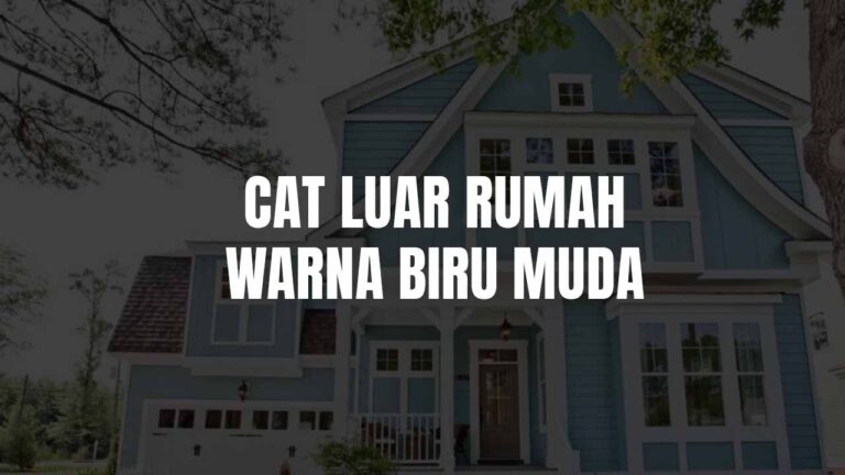 Cat Luar Rumah Warna Biru Muda: Inspirasi, Tips & Kombinasi Terbaik untuk Rumah Sejuk dan Elegan 9 cat luar rumah warna biru muda