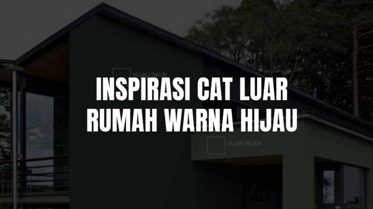 Inspirasi Cat Luar Rumah Warna Hijau yang Sejuk dan Menawan 1 cat luar rumah warna hijau