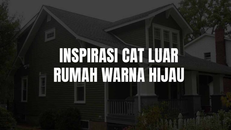 Inspirasi Cat Luar Rumah Warna Hijau Lumut yang Sejuk & Elegan 6 cat luar rumah warna hijau lumut