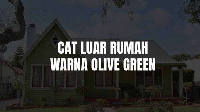 cat luar rumah warna olive green