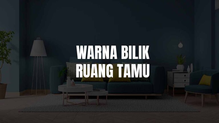 Warna Bilik Ruang Tamu: Inspirasi Terkini untuk Suasana Selesa dan Bergaya 1 warna bilik ruang tamu