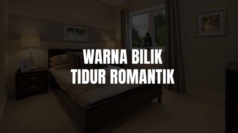 10 Warna Bilik Tidur Romantik untuk Suasana Lebih Intim dan Menenangkan 7 warna bilik tidur romantik