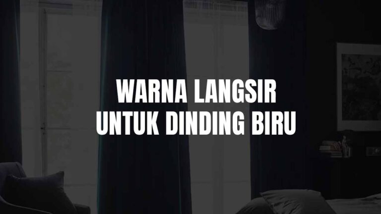 Inspirasi Warna Langsir untuk Dinding Biru: Pilihan Tepat untuk Ruang Lebih Menarik 10 warna langsir untuk dinding biru