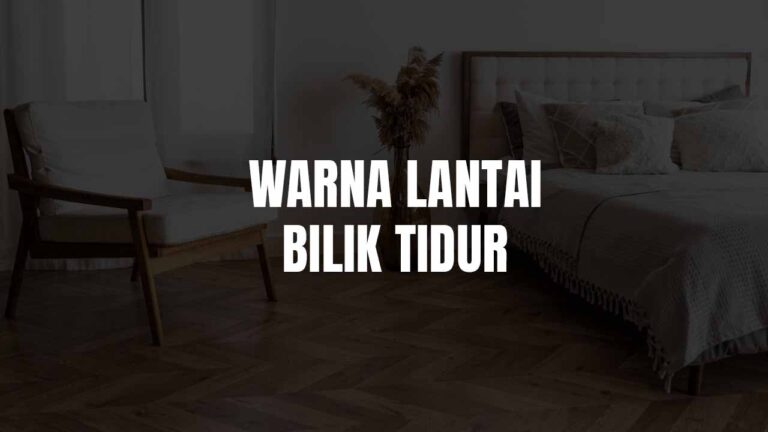 Warna Lantai Bilik Tidur: Panduan Memilih Warna Terbaik untuk Suasana Nyaman dan Estetik 1 warna lantai bilik tidur